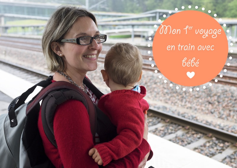 Voyager avec bébé : mon 1er voyage en train
