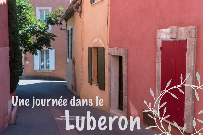 Itinéraire découverte de la Provence : une journée dans le Luberon