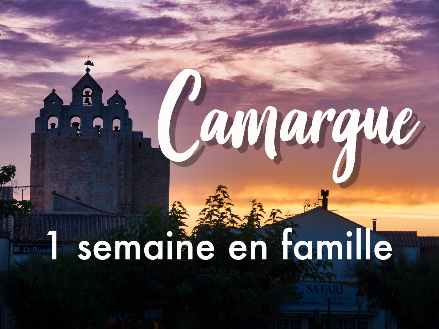 La Camargue en famille : programme vacances 1 semaine