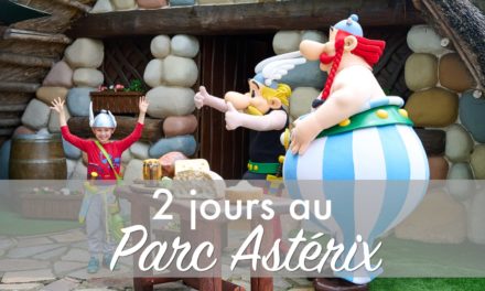 Parc Astérix : WEEK-END EN FAMILLE