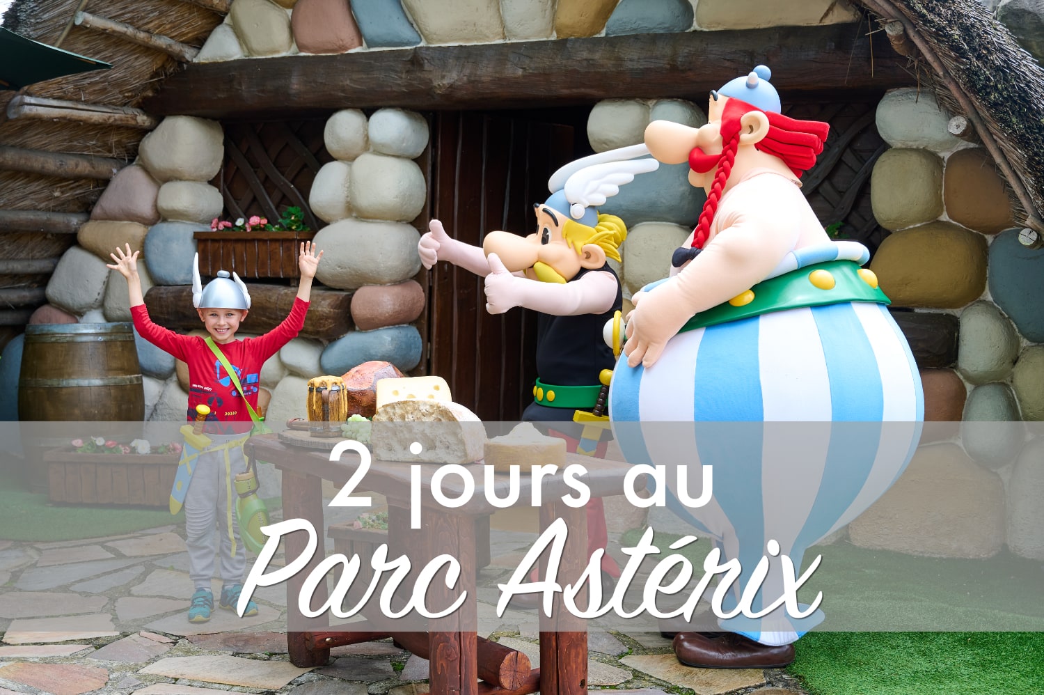 Parc Astérix : WEEK-END EN FAMILLE