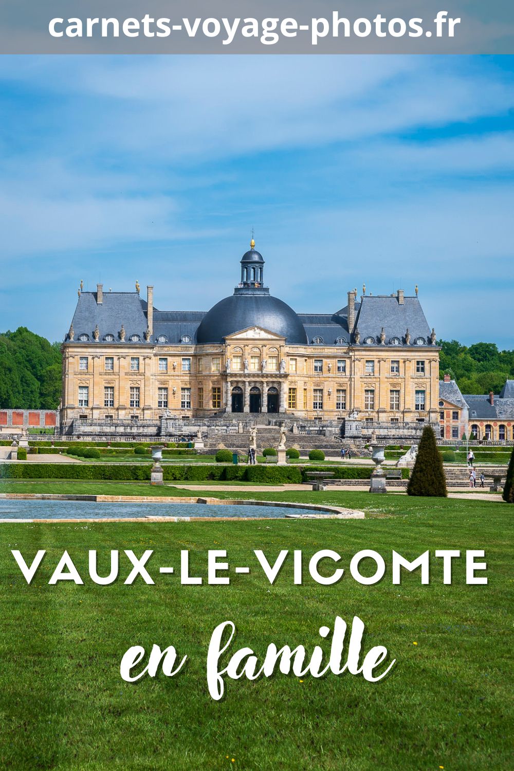 Le château de Vaux le Vicomte