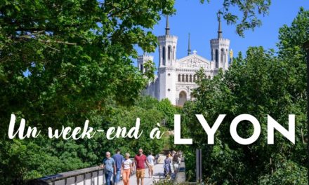 Un week-end à Lyon, suivez la guide !