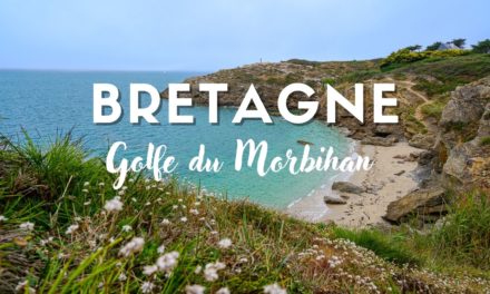 Bretagne : 4 jours dans le golfe du Morbihan